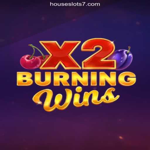 Discover the Thrilling Adventure of BurningWinsX2 on HouseSlots777