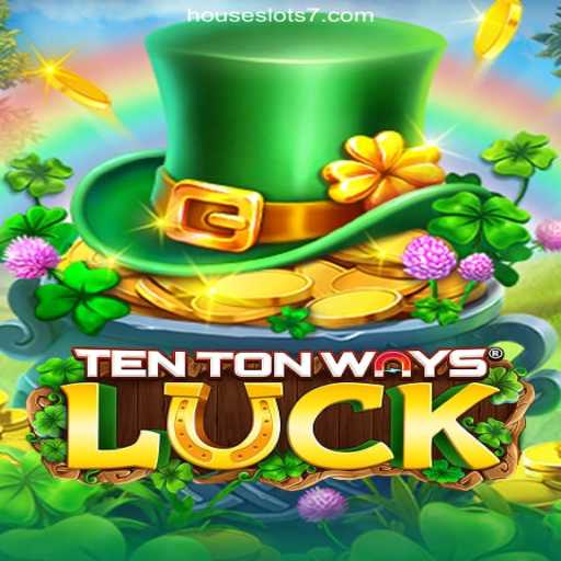 Discover the Excitement of TenTonWaysLuck on HouseSlots777 Platform